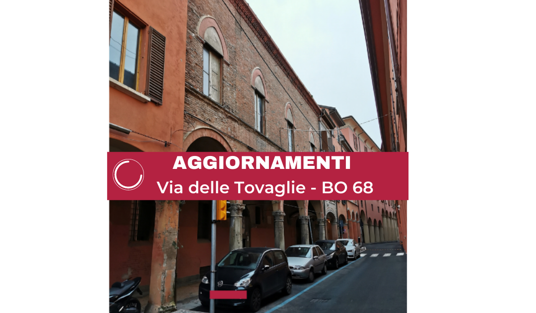 Nuova sezione dedicata agli aggiornamenti su Via Delle Tovaglie – CASA MARTELLI – BO 68